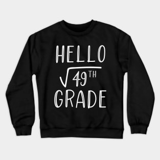 Hello Square Root of 49 Grade Crewneck Sweatshirt